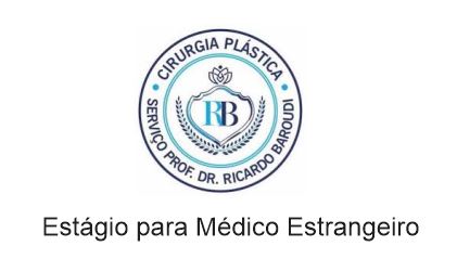 Serviço de Cirurgia Plástica Prof. Ricardo Baroudi – Vaga de Estágio para Médico Estrangeiro